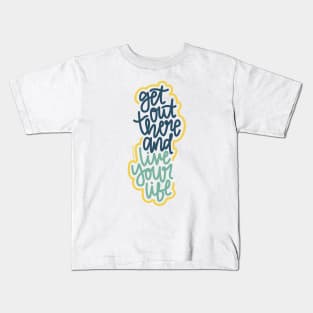 Get Out There And Live Your Life - Blue / Mustard Kids T-Shirt